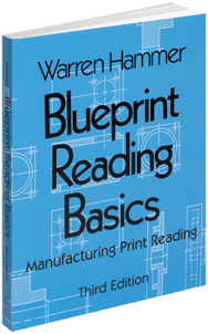 Blueprint Reading Basics; 2nd Edition - Reference Book - Eagle Tool & Supply